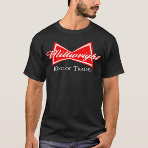 Camiseta Funny Millwright King of Trades Metalworker Wrenc