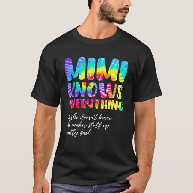 Camiseta Funny Mimi Knows Everything Mother's Day Tie Dye (Anverso)