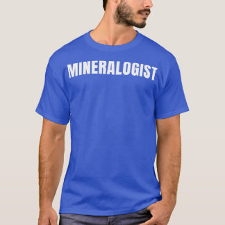 Camiseta Funny Mineralogist Job Title Profession Cumpleaños