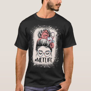 Camiseta Funny MLT Life Womens Messy Bun Medical Lab Techni