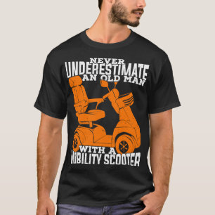 Camiseta Funny Mobility Scooter Old Man Grandpa Gift 