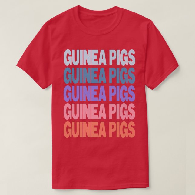 Camiseta Funny Modern Repeated Text Design Guinea Pigs Fan  (Diseño del anverso)