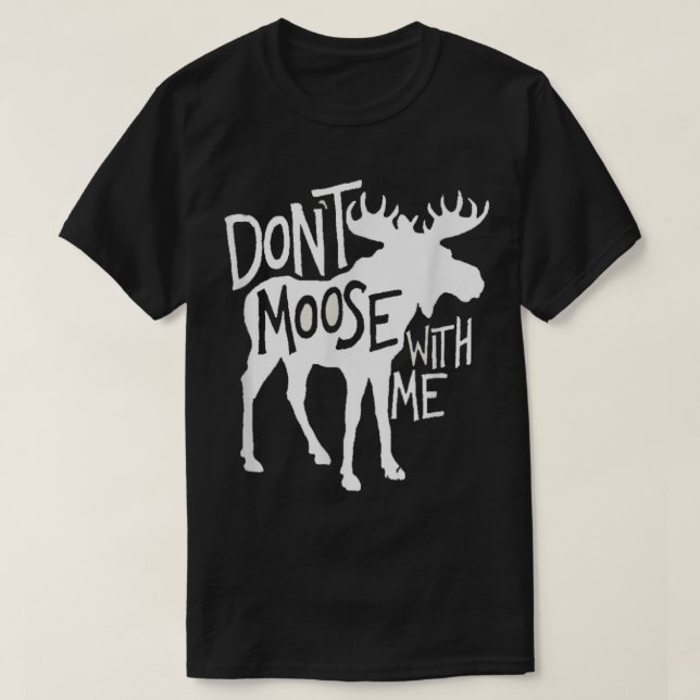 Camiseta Funny Moose Pun Design for Nature and Wildlife (Diseño del anverso)