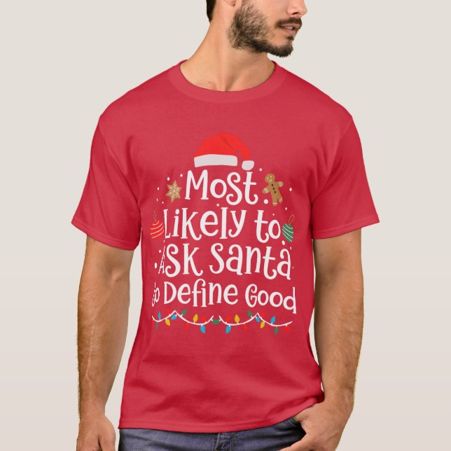 Camiseta Funny Most Likelyo Ask Santa to Define Good Merry  (Anverso)