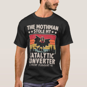 Camiseta Funny Mothman se robó mi catalizador Mothman