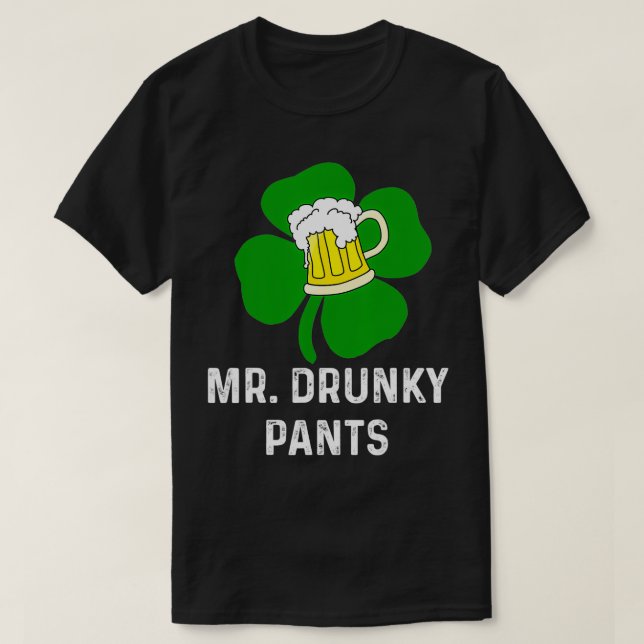 Camiseta Funny Mr Drunky Pants St Patricks Day Beer Lover C (Diseño del anverso)