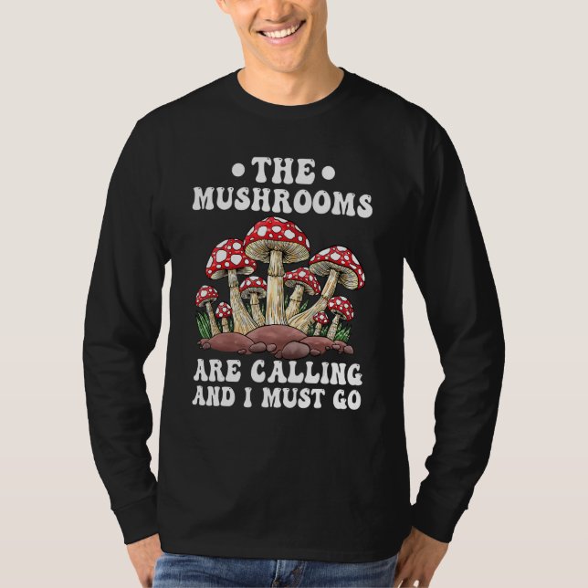 Camiseta Funny Mushrooms Hunting The Mushrooms Are Calling (Anverso)