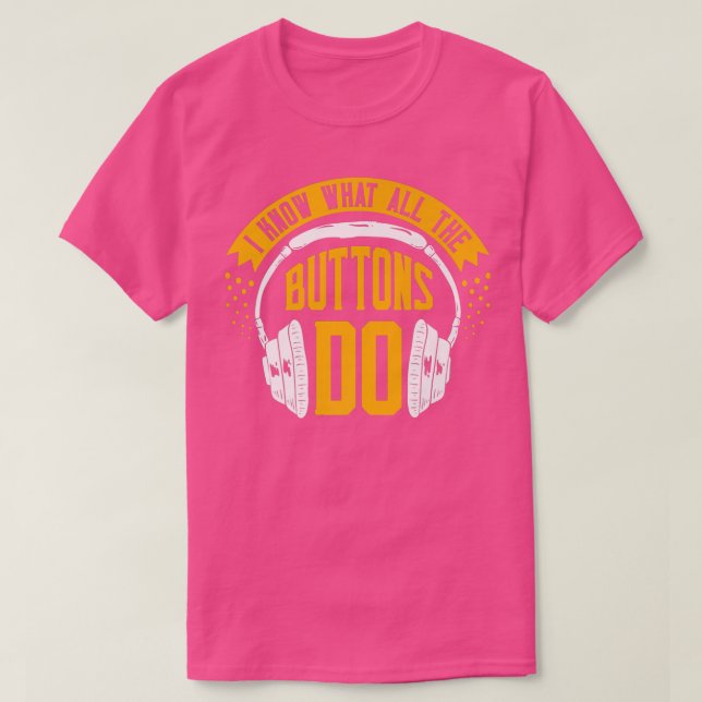 Camiseta Funny Music Design I know what all the Buttons do  (Diseño del anverso)