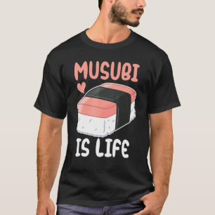 Camiseta Funny Musubi es el amante de la vida de los sushi