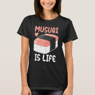 Camiseta Funny Musubi es el amante de la vida de los sushi