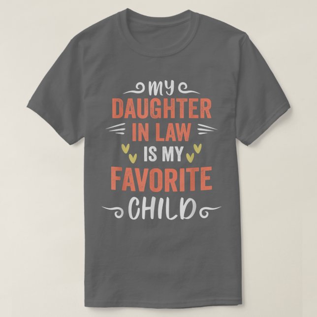 Camiseta funny My Daughter In Law Is My Favorite Child Daug (Diseño del anverso)