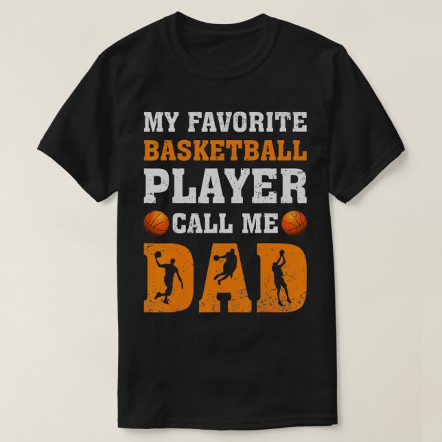 Camiseta Funny My Favorite Basketball Player Call Me Dad Fa (Diseño del anverso)