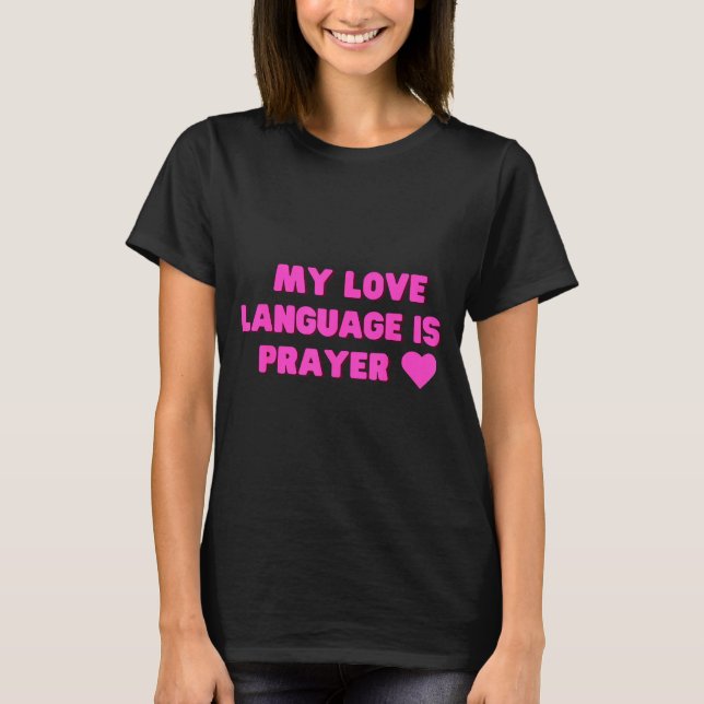 Camiseta Funny My Love Language Is Prayer Jesus Christian  (Anverso)