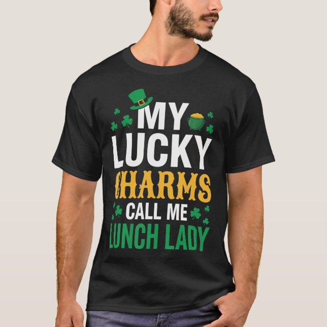 Camiseta Funny My Lucky Charms Call Me Lunch Lady St (Anverso)