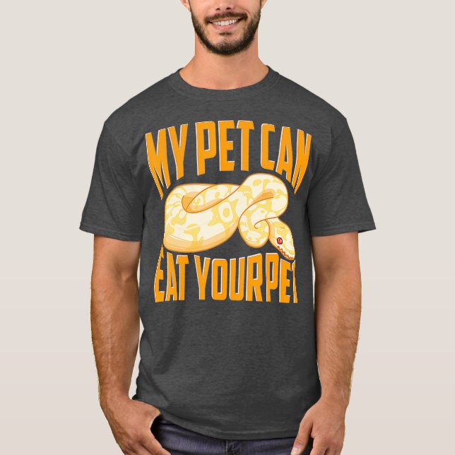 Camiseta Funny My Pet Can Eat Your Pet Ball Python Snakes (Anverso)