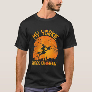 Camiseta Funny My Yorkie Rides Shotgun Witch Halloween 