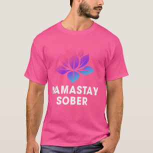 Camiseta Funny Namastay Sober NA A 12 Pasos Recuperación So