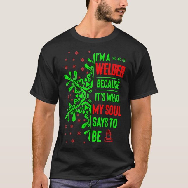 Camiseta Funny Navidades Jobs Gift Welder My Soul Dice A B (Anverso)