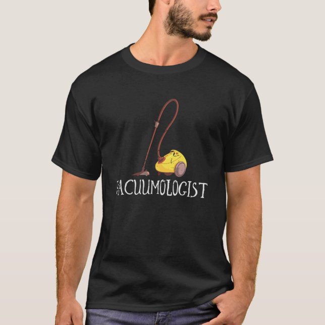 Camiseta Funny Neat Freak Vacuumologist Vacuum Cleaner Gift (Anverso)