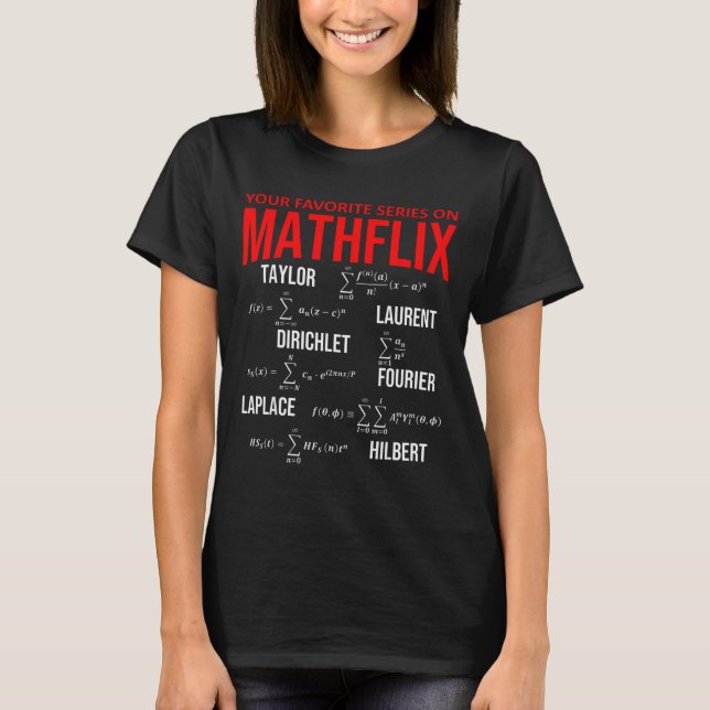 Camiseta Funny Nerdy Your Favorite Series On Mathflix Math  (Anverso)