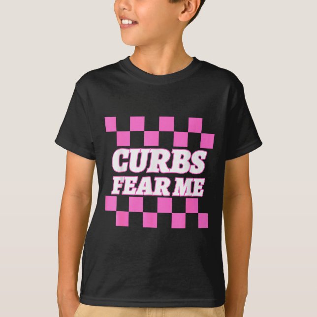 Camiseta Funny New Driver Curbs Fear Me Bad Drivers  (Anverso)