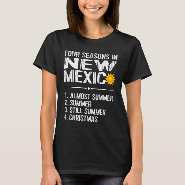 Camiseta Funny New Mexico Hot Weather Tee_ Four Seasons In  (Anverso)