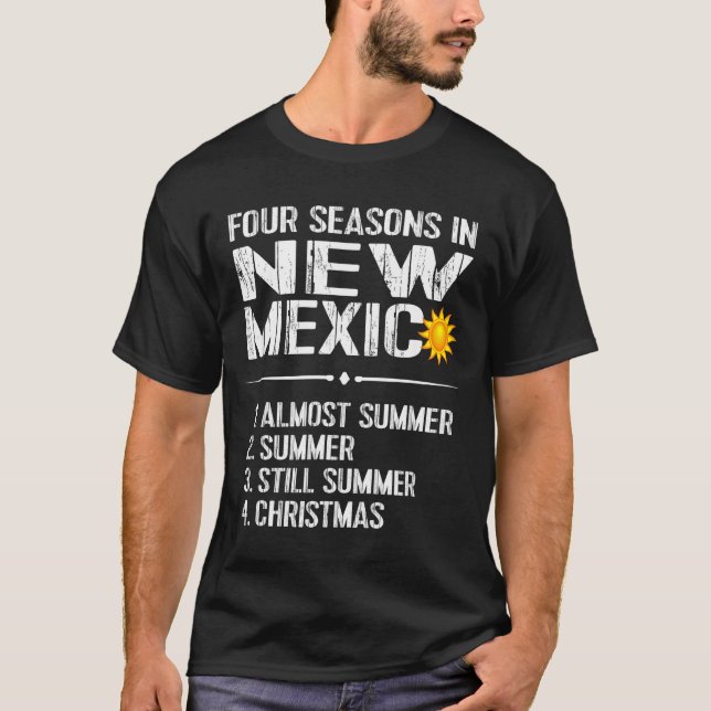 Camiseta Funny New Mexico Hot Weather Tee_ Four Seasons In  (Anverso)