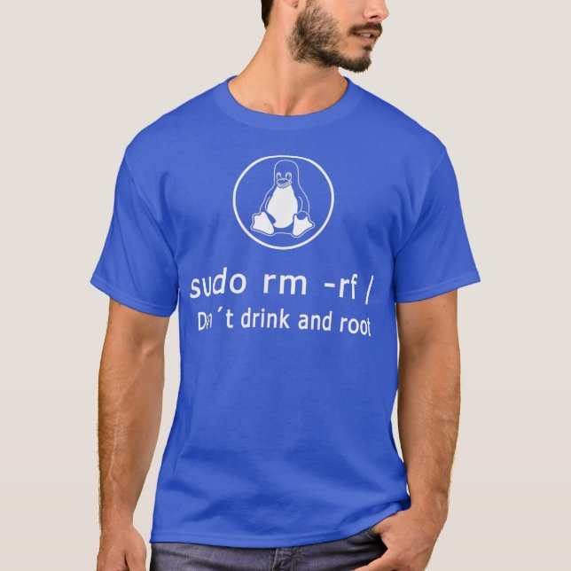 Camiseta Funny No Bebe Y Raíz Linu Admin Sudo RM RF (Anverso)