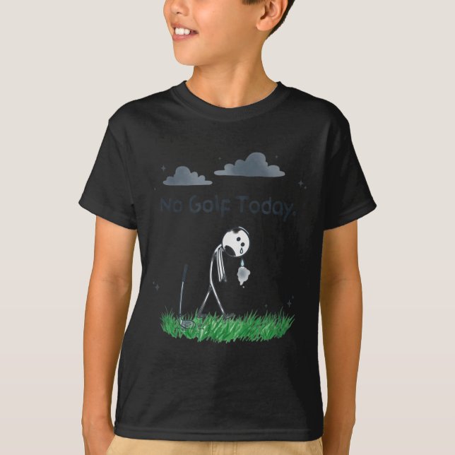 Camiseta Funny No Golf Today Sad Stickman Golfer Golfers Me (Anverso)