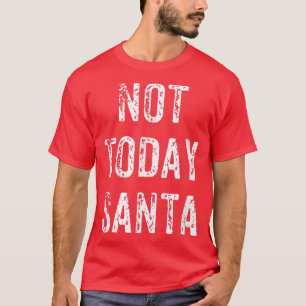 Camiseta Funny No Hoy Los Navidades De Santa  Satan Pun Reg
