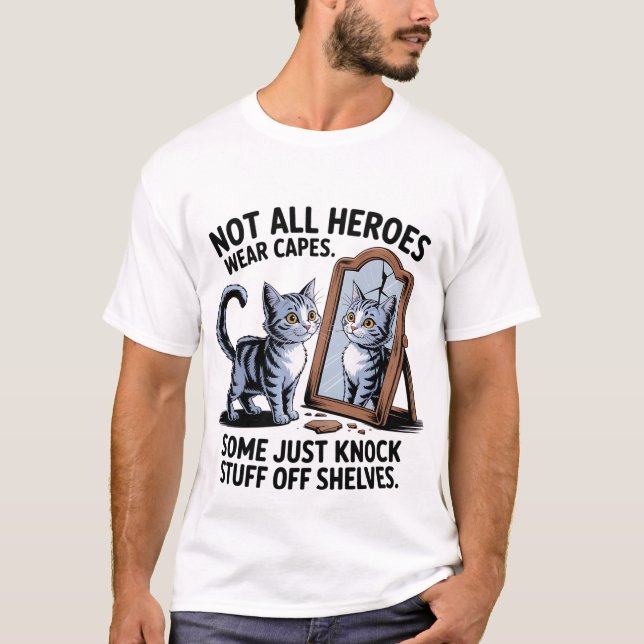 Camiseta Funny "Not All Heroes" Mischievous Cat Mirror 🐈‍⬛ (Anverso)