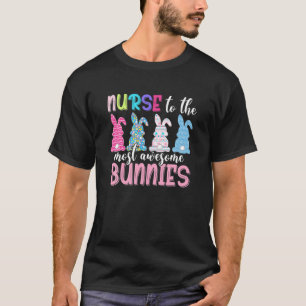 Camiseta Funny Nurse To The Most Awesome Bunnies Easter Day