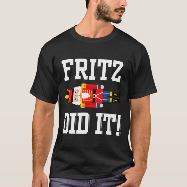 Camiseta Funny Nutcracker Fritz Did It Clara Christmas Ball (Anverso)