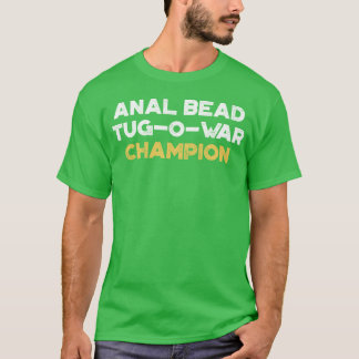 Camiseta Funny Offensive An l Bead Tug-O-War Champion (Yell