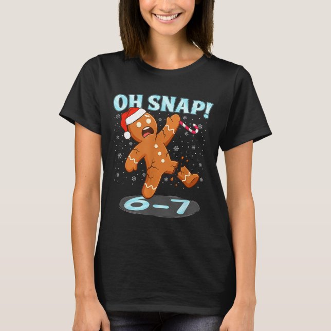 Camiseta Funny Oh Snap 67 Gingerbread Man Meme 6 7 Christma (Anverso)