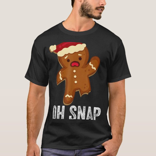 Camiseta Funny Oh Snap Gingerbread Man Christmas Cookie Xma (Anverso)