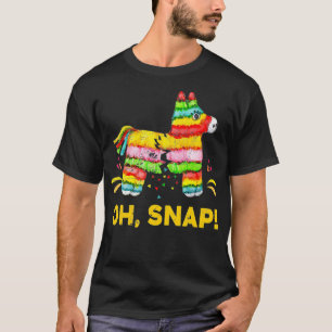 Camiseta Funny Oh Snap Pinata Cinco De Mayo Fiesta Meican