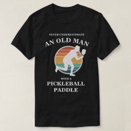 Camiseta Funny Old Man Pickleball Paddle Player Retro