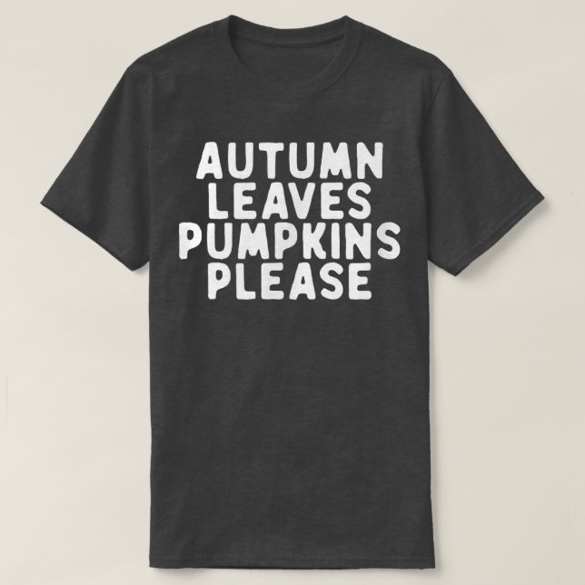 Camiseta Funny Otoño Deja Calabazas Por Favor Diciendo La C (Diseño del anverso)