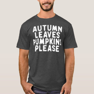 Camiseta Funny Otoño Deja Calabazas Por Favor Diciendo La C