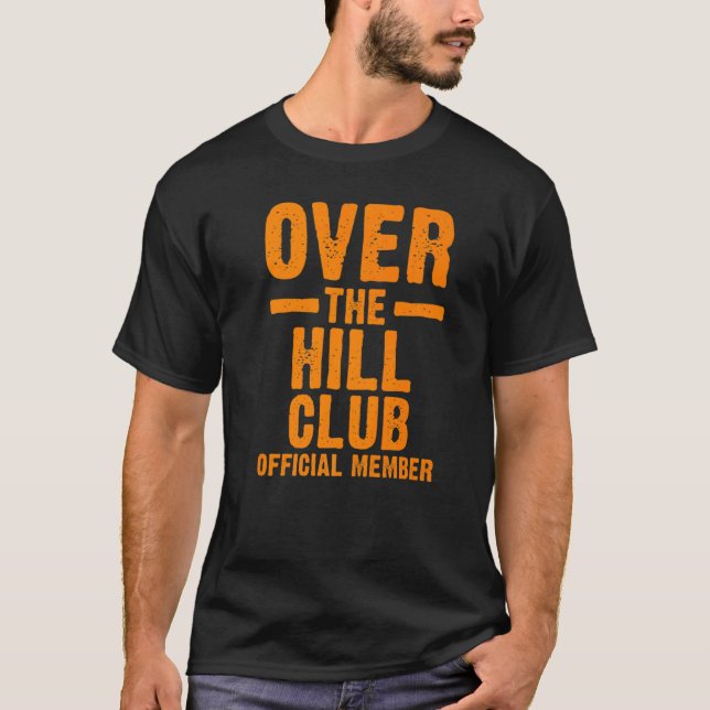 Camiseta Funny Over The Hill Men Mujeres Guay Old People Bi (Anverso)