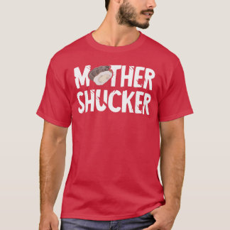 Camiseta Funny Oyster Mother Shucker Oyster Shucking Mom Se