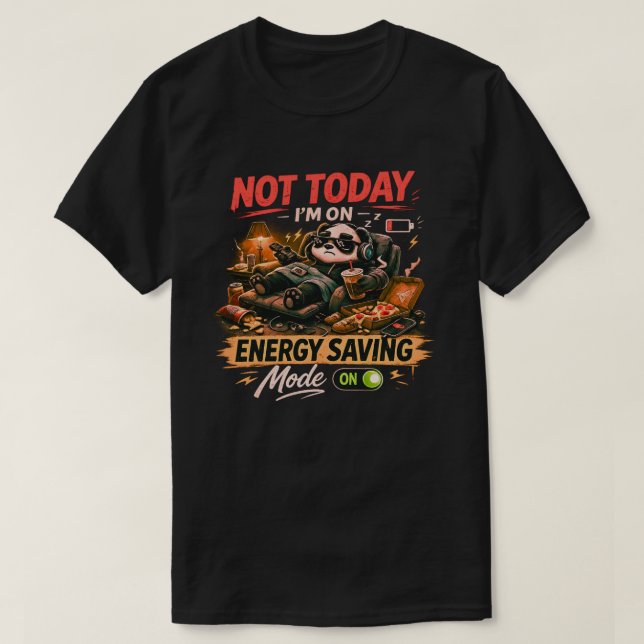 Camiseta Funny Panda Energy Saving Mode T-Shirt – Not Today (Diseño del anverso)