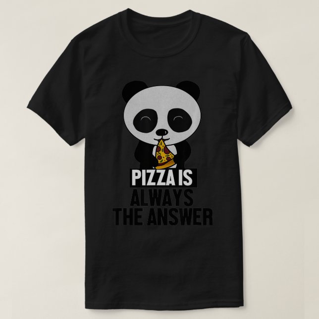 Camiseta Funny Panda, Pizza is Always the Answer  (Diseño del anverso)