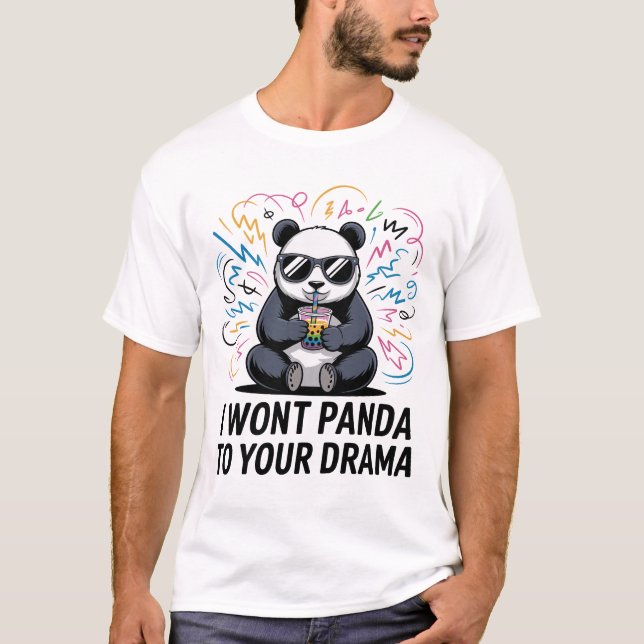Camiseta Funny Panda Pun – “I Won’t Panda to Your Drama” (Anverso)