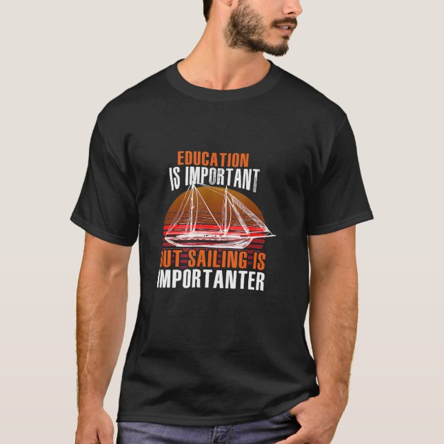 Camiseta Funny Para El marinero: La vela es importante (Anverso)