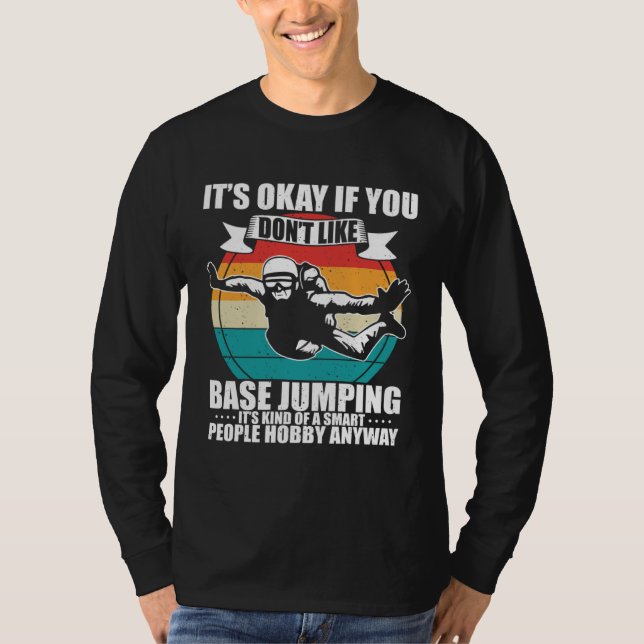 Camiseta Funny Parachuting It's Okay If You Don't Like Base (Anverso)