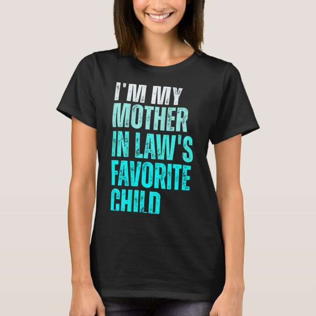 Camiseta Funny Parent Men Women I'm My Mother In Law's Favo (Anverso)