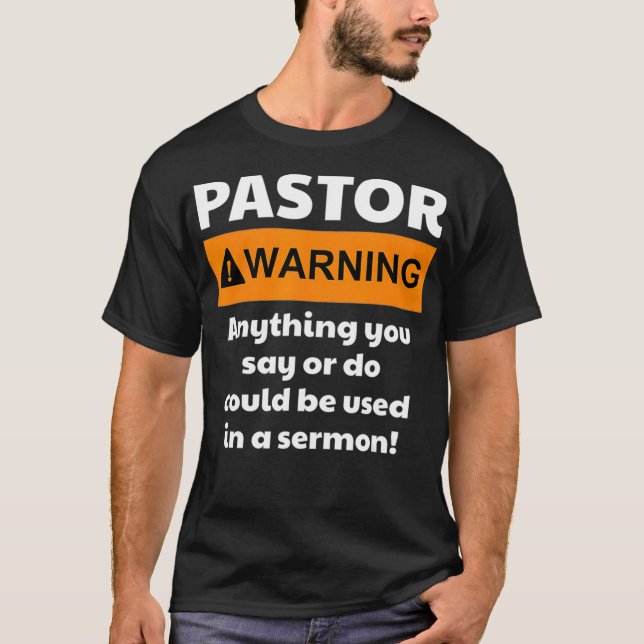 Camiseta Funny Pastor   Warning I Might Put You In A Sermon (Anverso)