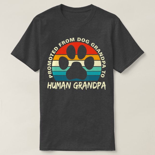Camiseta Funny Paw Dog Promoted From Dog Grandpa To Human G (Diseño del anverso)